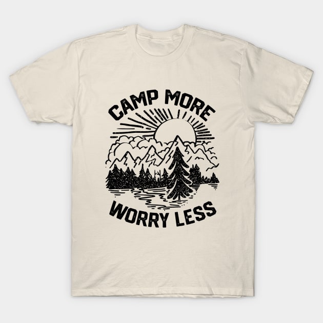 Inspired Saying Gift for Campfire Vibes Lovers-Camp More Worry Less T-Shirt by KAVA-X